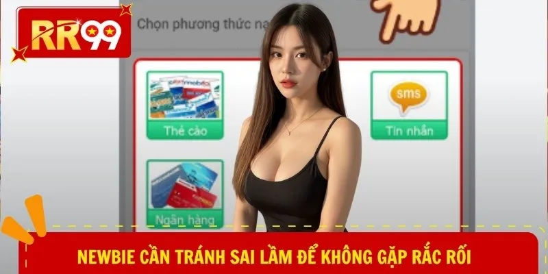 Newbie cần tránh sai lầm để không gặp rắc rối